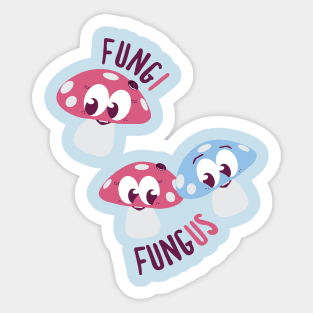 Fung'I' and Fung'US' - Adorable Romantic Mushrooms Sticker